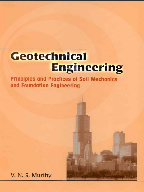 Geotechnical Engineering by V N S Murthy